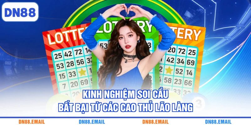 Kinh nghiệm soi cầu bất bại từ các cao thủ lão làng