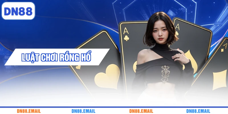 Luật Chơi Rồng Hổ | Bí Kíp 3 Cửa Cược Nâng Tỷ Lệ Thắng