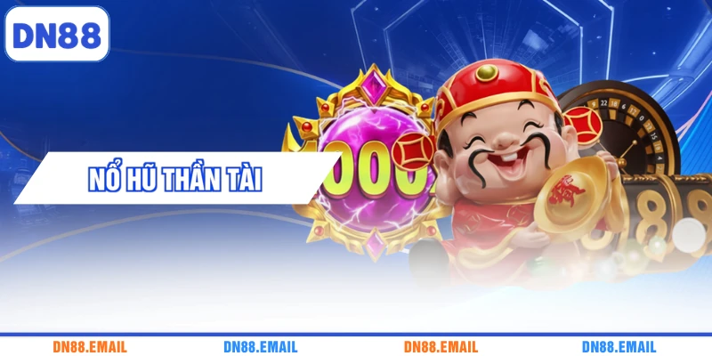 Nổ Hũ Thần Tài - Khám Phá Vòng Quay Giải Trí Hấp Dẫn