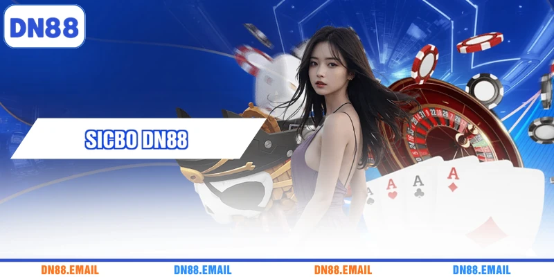 Sicbo DN88 - Trải Nghiệm Bàn Xúc Xắc Online Hấp Dẫn