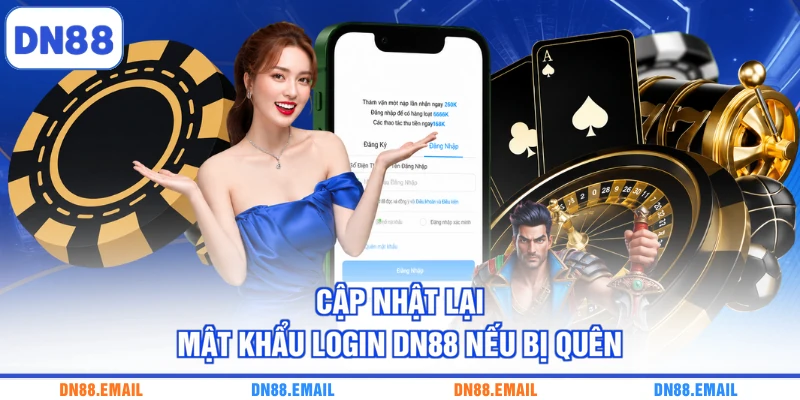 Cập nhật lại mật khẩu login DN88 nếu bị quên