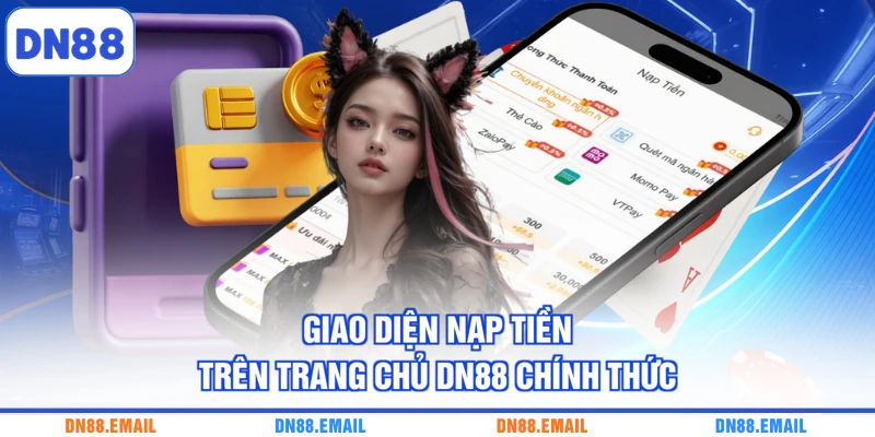 Giao diện nạp tiền trên trang chủ DN88 chính thức