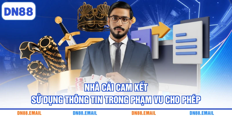 Nhà cái cam kết sử dụng thông tin trong phạm vi cho phép