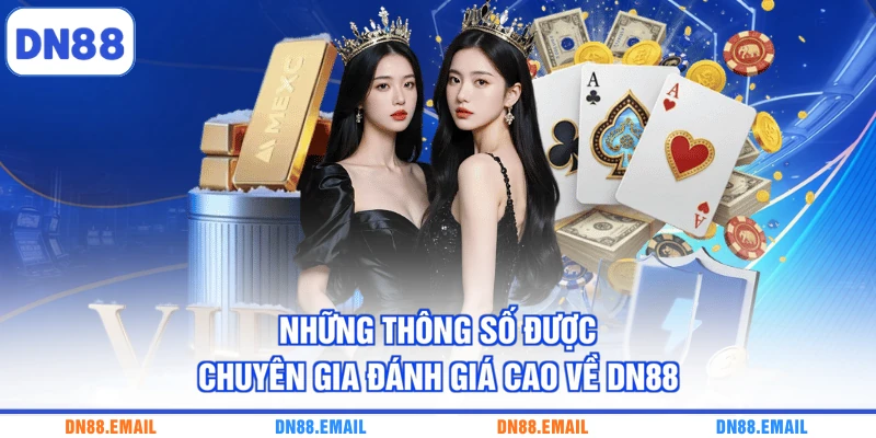 Những thông số được chuyên gia đánh giá cao về DN88
