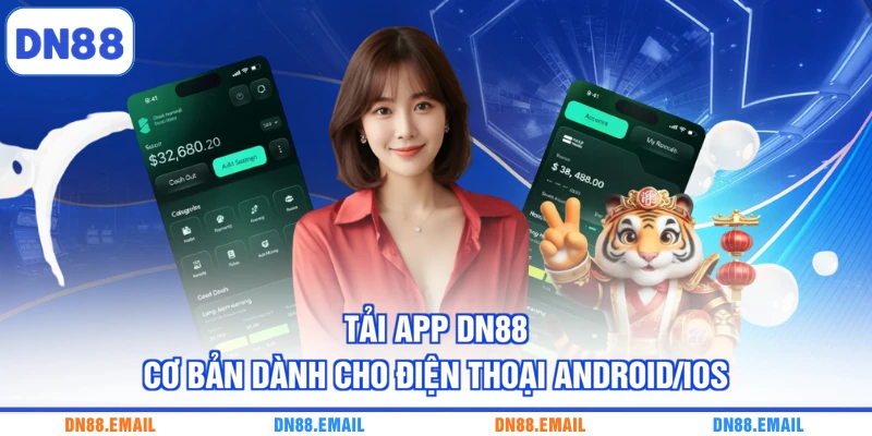 Tải app DN88 cơ bản dành cho điện thoại Android/iOS